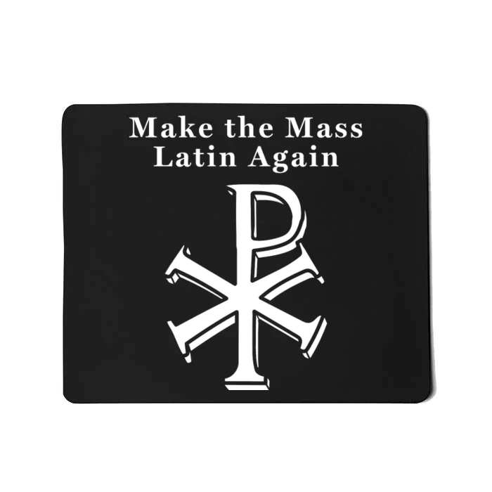 Roman Catholic Make The Mass Latin Again Mousepad