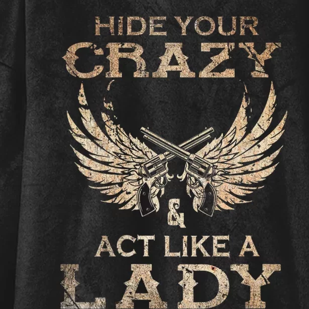 Retro Country Music Art Hide Your Crazy And Act Like A Lady Hooded Wearable Blanket