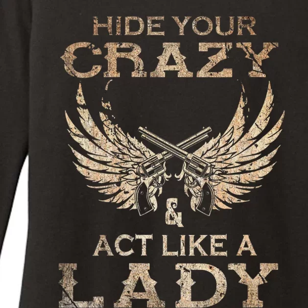 Retro Country Music Art Hide Your Crazy And Act Like A Lady Womens CVC Long Sleeve Shirt