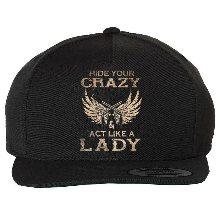 Retro Country Music Art Hide Your Crazy And Act Like A Lady Wool Snapback Cap