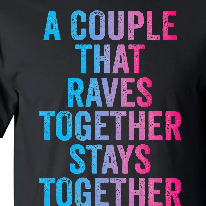 Rave Couple Matching EDM Dance Music Festival Trippy Tall T-Shirt