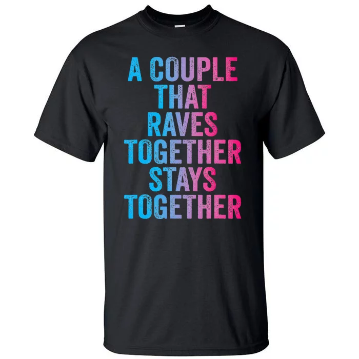 Rave Couple Matching EDM Dance Music Festival Trippy Tall T-Shirt