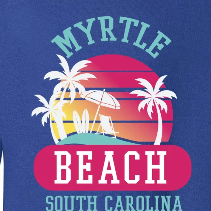 Retro Cool Myrtle Beach Sc Beaches Gift Toddler Sweatshirt