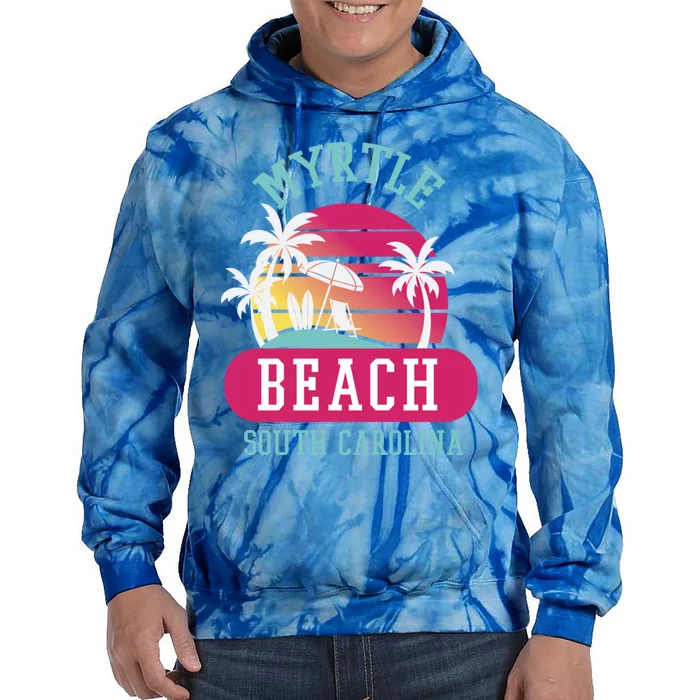 Retro Cool Myrtle Beach Sc Beaches Gift Tie Dye Hoodie