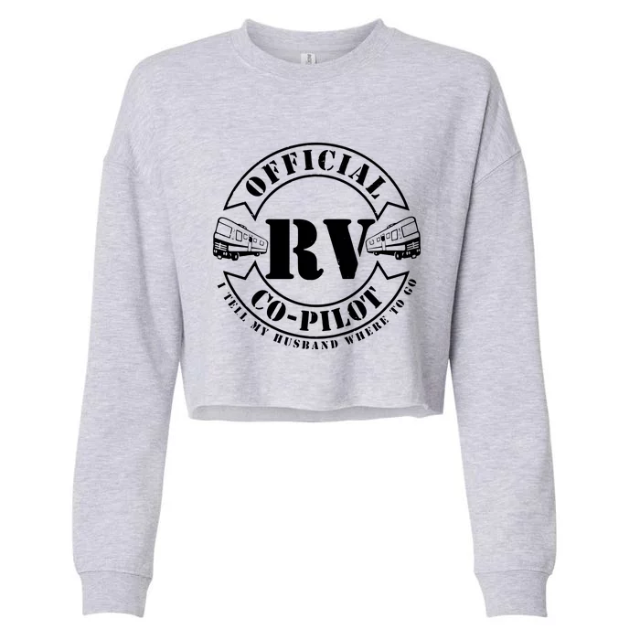 RV CoPilot Motorhome Camping Retirement Adventure Cropped Pullover Crew