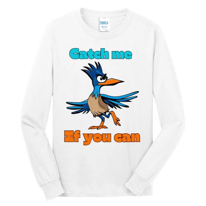 Roadrunner Catch Me If You Can Tall Long Sleeve T-Shirt