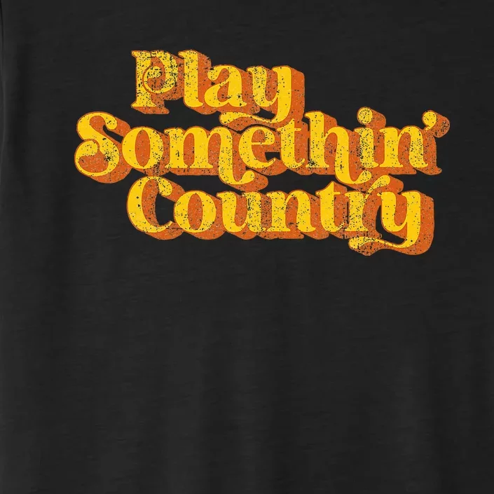 Retro Country Music Saying Funny 70's ChromaSoft Performance T-Shirt