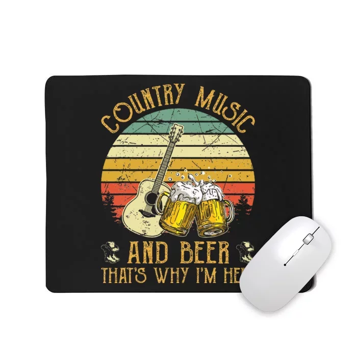 Retro Country Music And Beer ThatS Why IM Here Vintage Mousepad