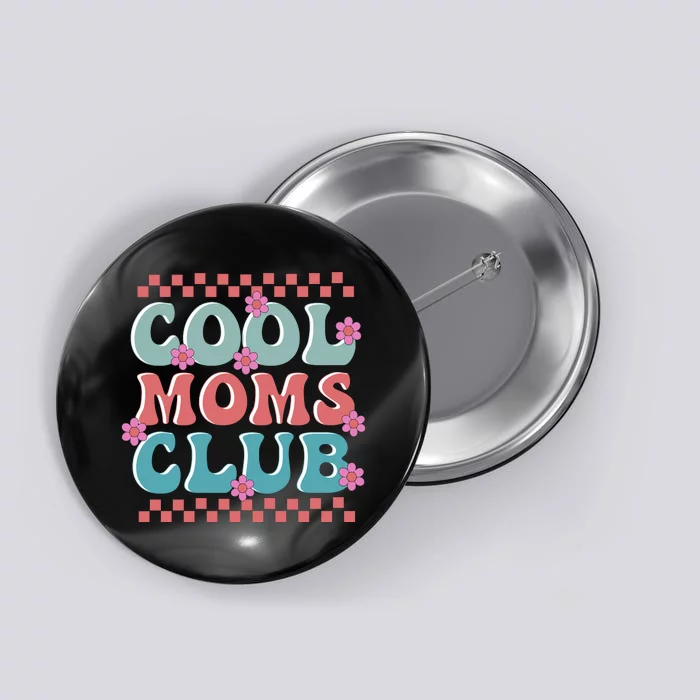 Retro Cool Moms Club Mothers Day Button