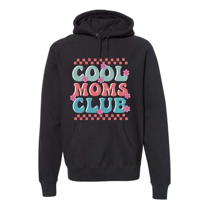 Retro Cool Moms Club Mothers Day Premium Hoodie