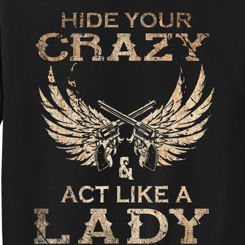 Retro Country Music Art Hide Your Crazy And Act Like A Lady Sweatshirt