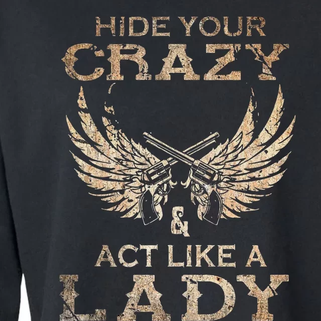 Retro Country Music Art Hide Your Crazy And Act Like A Lady Cropped Pullover Crew