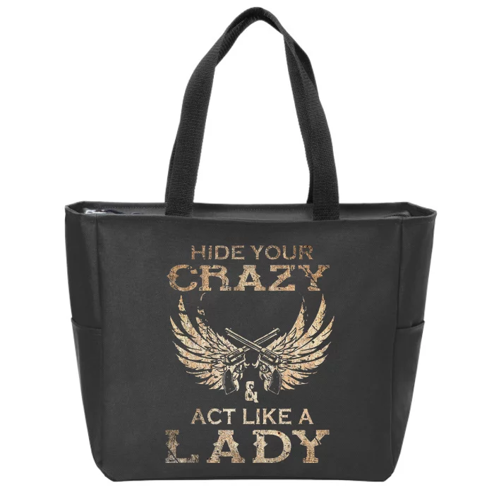 Retro Country Music Art Hide Your Crazy And Act Like A Lady Zip Tote Bag