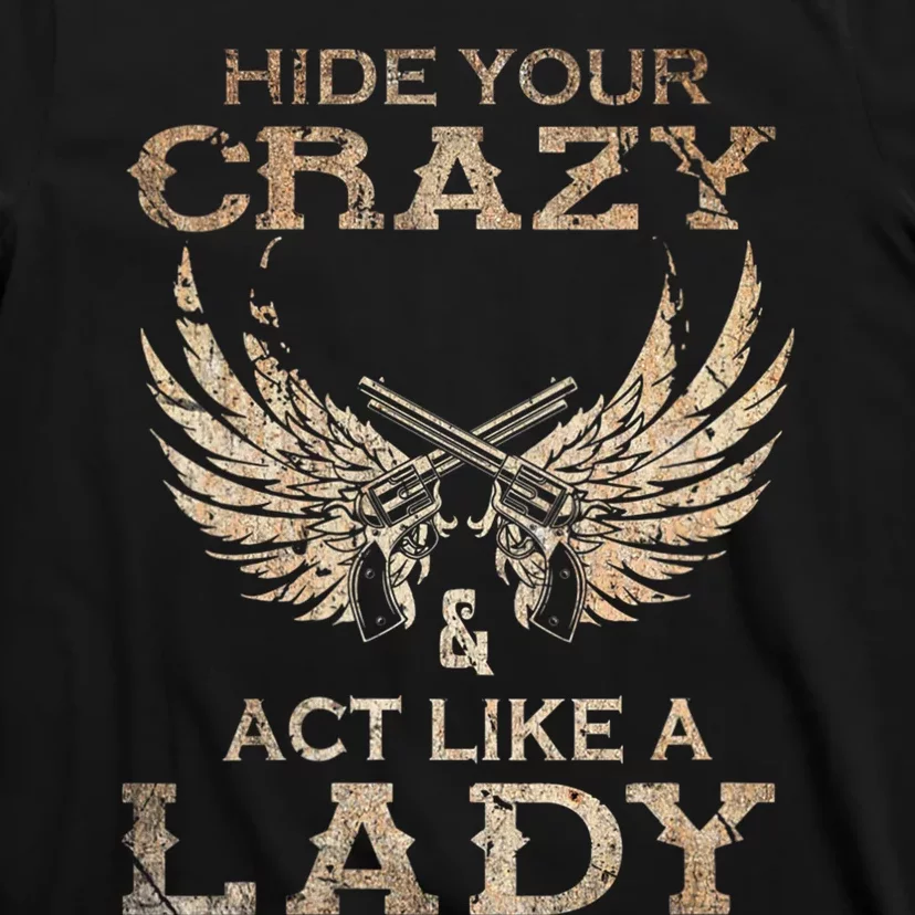 Retro Country Music Art Hide Your Crazy And Act Like A Lady T-Shirt