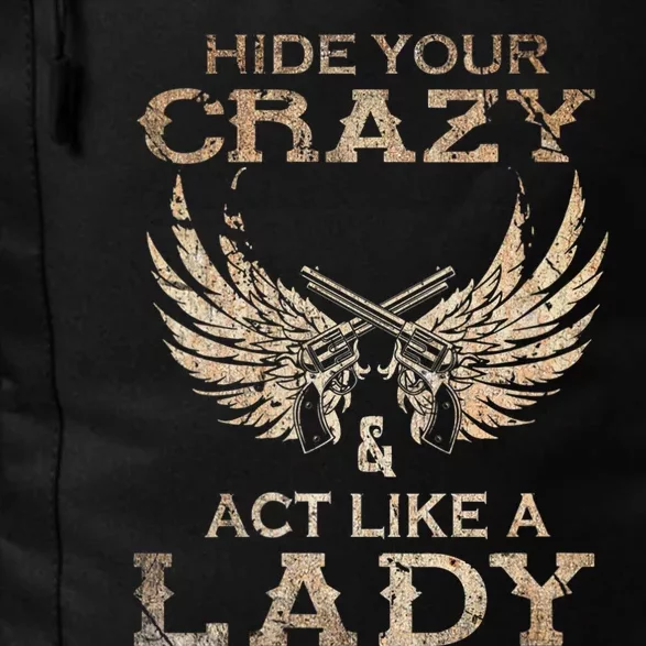 Retro Country Music Art Hide Your Crazy And Act Like A Lady Daily Commute Backpack