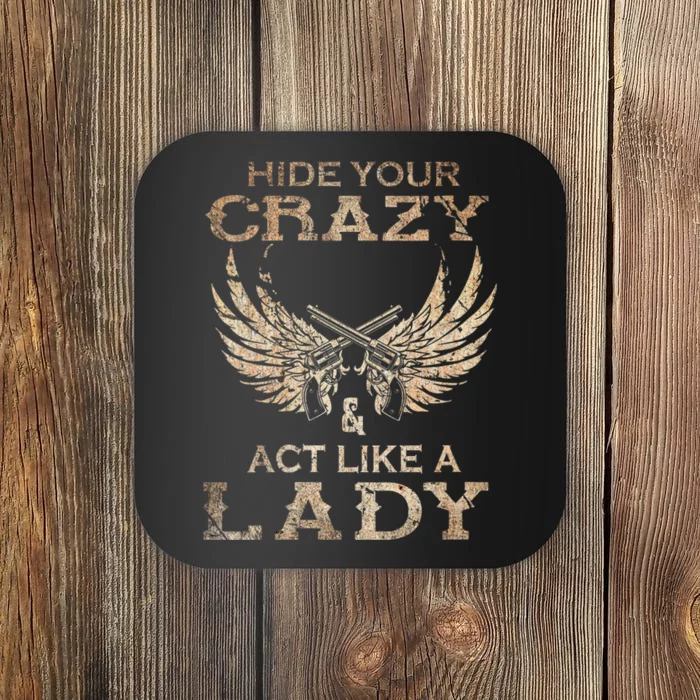 Retro Country Music Art Hide Your Crazy And Act Like A Lady Coaster