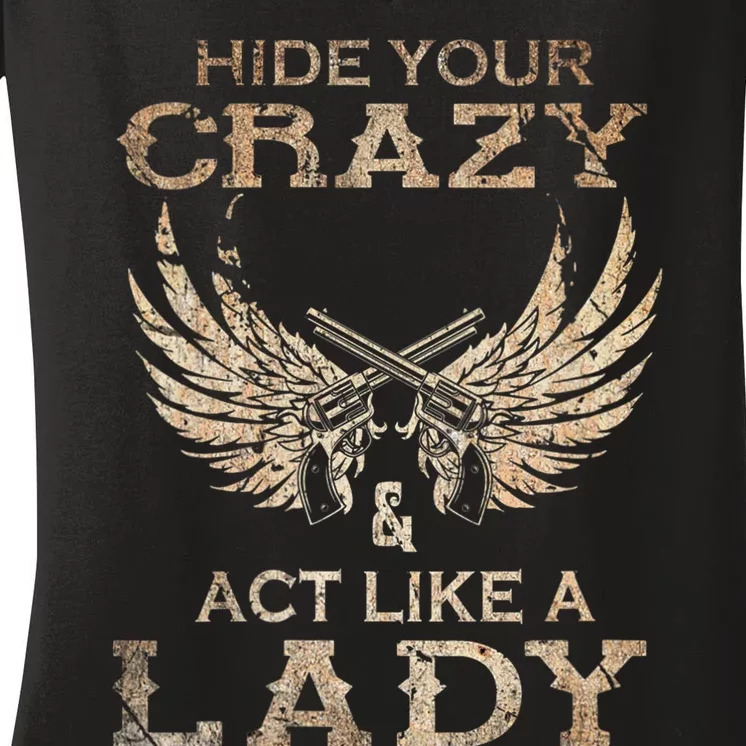 Retro Country Music Art Hide Your Crazy And Act Like A Lady Women's V-Neck T-Shirt