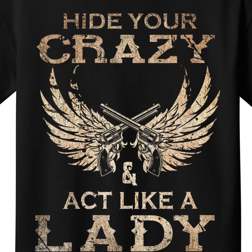 Retro Country Music Art Hide Your Crazy And Act Like A Lady Kids T-Shirt