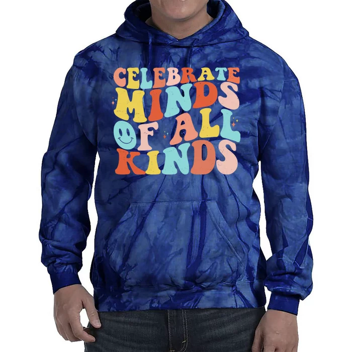 Retro Celebrate Minds Of All Kinds Tie Dye Hoodie