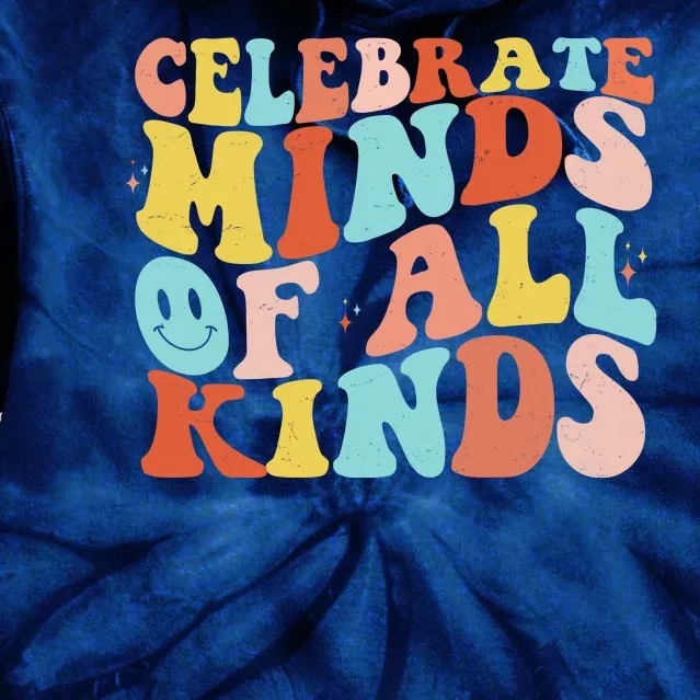 Retro Celebrate Minds Of All Kinds Tie Dye Hoodie