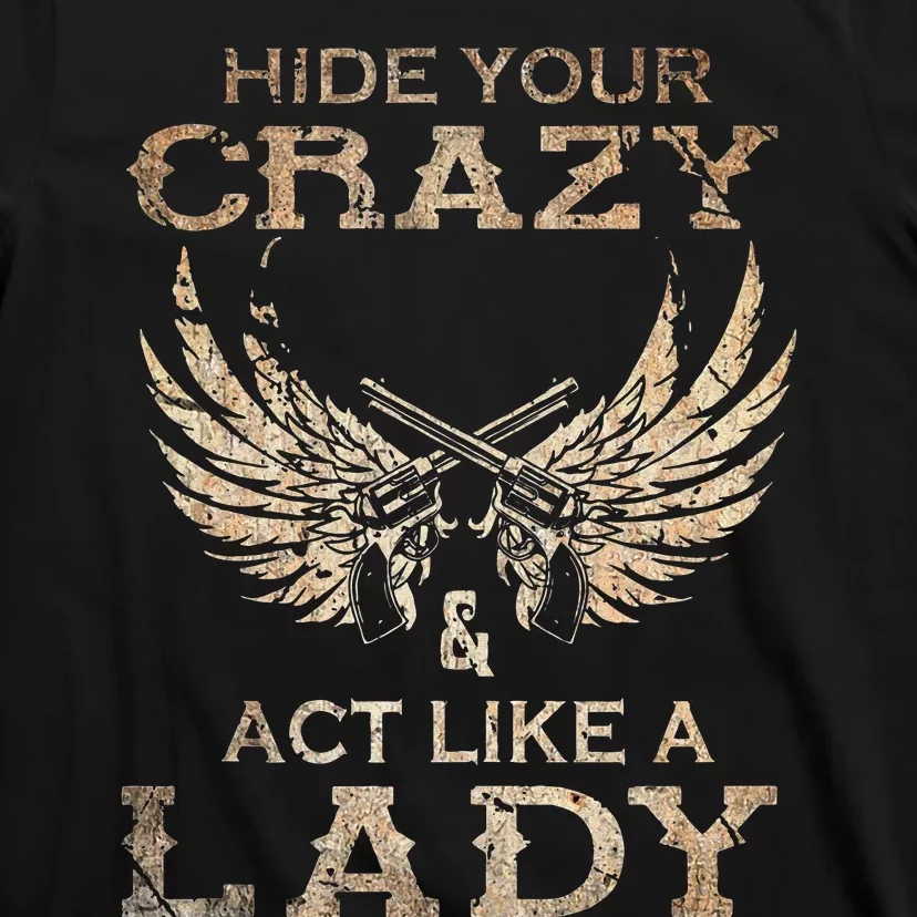 Retro Country Music Art Hide Your Crazy And Act Like A Lady T-Shirt