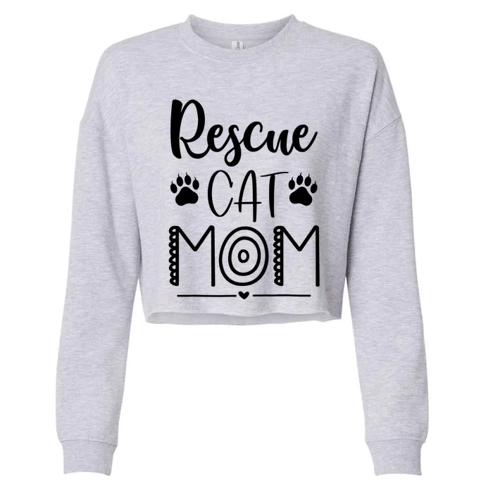 Rescue Cat Mom Cat Mama Mother's Day Cute Gift Cropped Pullover Crew