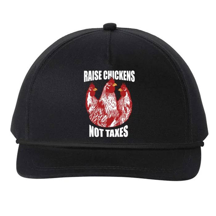 Raise Chickens Not Taxes Ranch Homestead Farming Libertarian Snapback Five-Panel Rope Hat