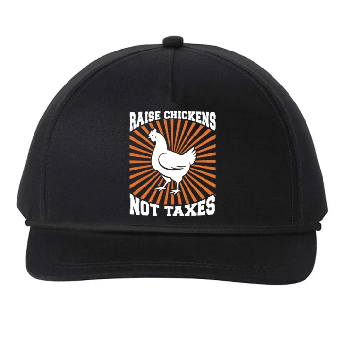 Raise Chickens Not Taxes Ranch Homestead Farming Libertarian Snapback Five-Panel Rope Hat