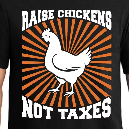 Raise Chickens Not Taxes Ranch Homestead Farming Libertarian Pajama Set