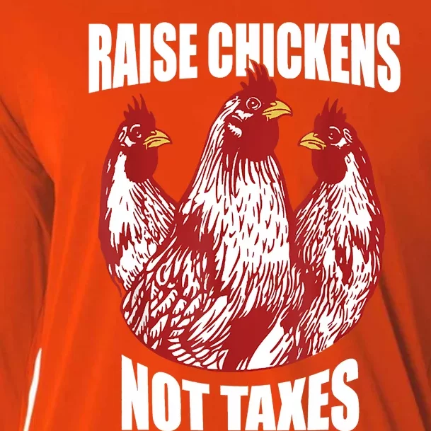 Raise Chickens Not Taxes Ranch Homestead Farming Libertarian Cooling Performance Long Sleeve Crew