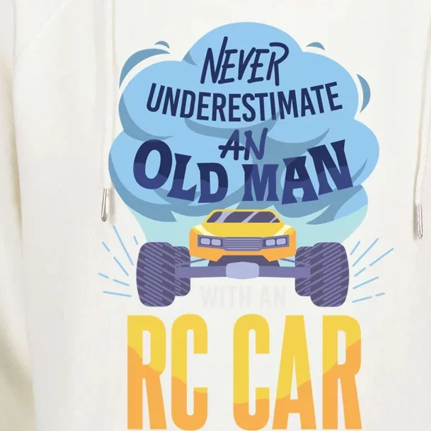 Rc Car Never Underestimate An Old With An Rc Car Gift Womens Funnel Neck Pullover Hood