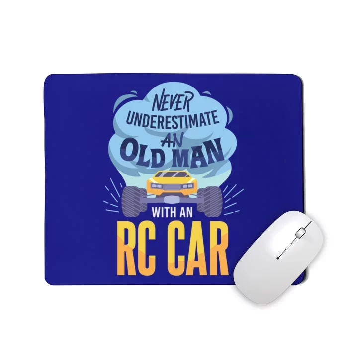 Rc Car Never Underestimate An Old With An Rc Car Gift Mousepad