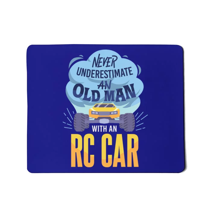 Rc Car Never Underestimate An Old With An Rc Car Gift Mousepad