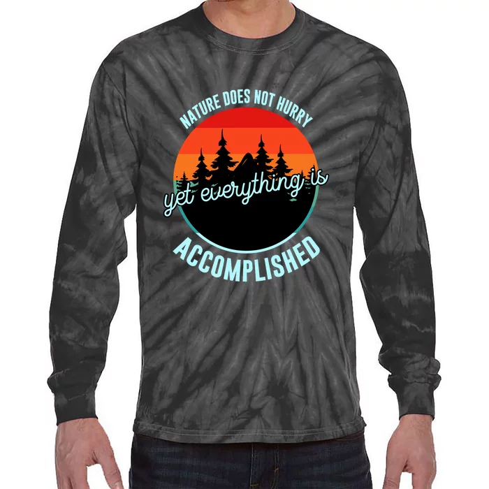 Retro Camping Nature Does Not Hurry Yet Everything Is Accomplished Tie-Dye Long Sleeve Shirt