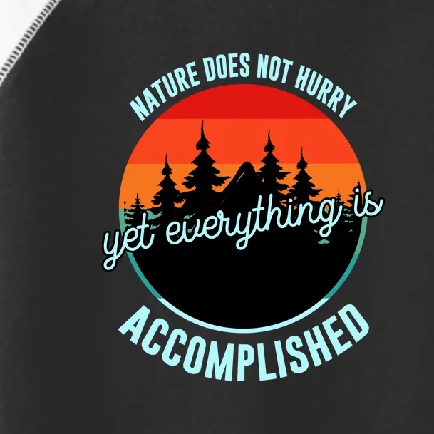 Retro Camping Nature Does Not Hurry Yet Everything Is Accomplished Toddler Fine Jersey T-Shirt