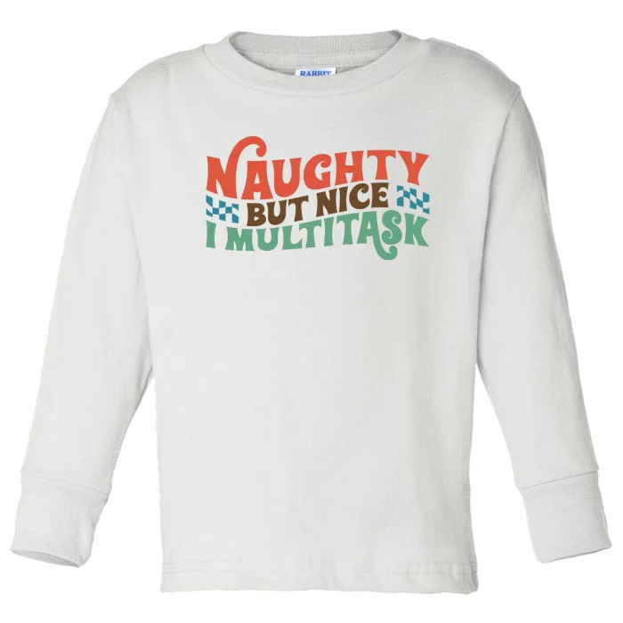 Retro Christmas Naughty But Nice I Multitask Funny Xmas Gift Toddler Long Sleeve Shirt