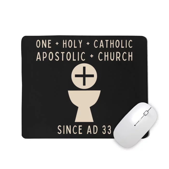 Roman Catholic One Holy Catholic Apostolic Church Mousepad