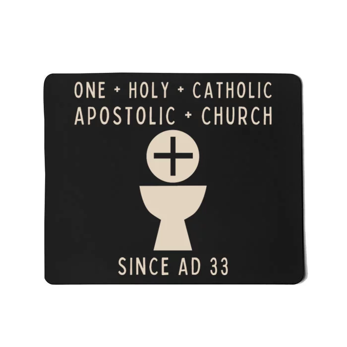 Roman Catholic One Holy Catholic Apostolic Church Mousepad