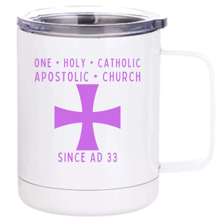 Roman Catholic One Holy Catholic Apostolic Church Front & Back 12oz Stainless Steel Tumbler Cup