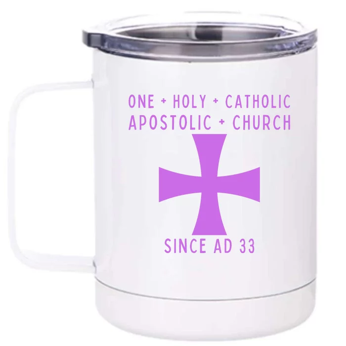 Roman Catholic One Holy Catholic Apostolic Church Front & Back 12oz Stainless Steel Tumbler Cup