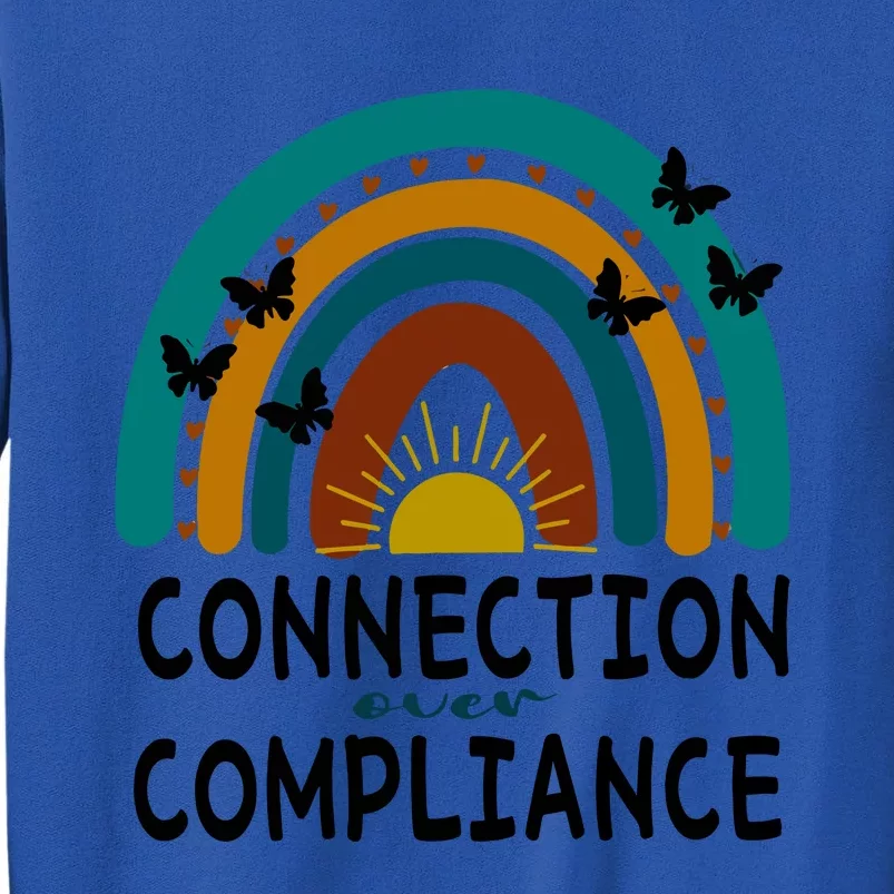 Rainbow Connection Over Compliance Sped Teacher Tall Sweatshirt