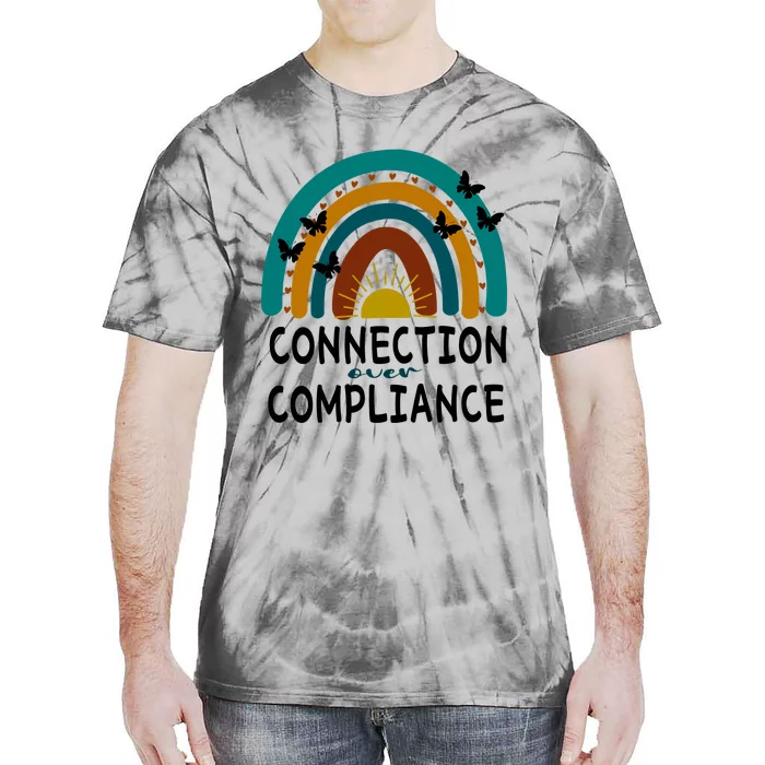 Rainbow Connection Over Compliance Sped Teacher Tie-Dye T-Shirt