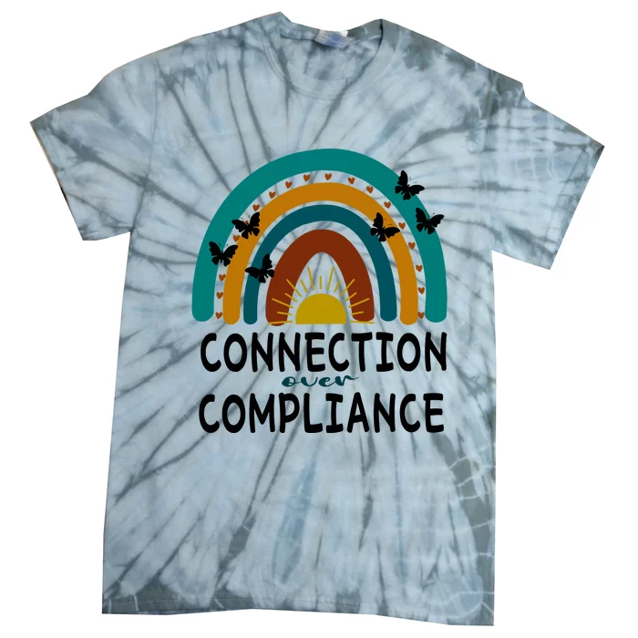 Rainbow Connection Over Compliance Sped Teacher Tie-Dye T-Shirt