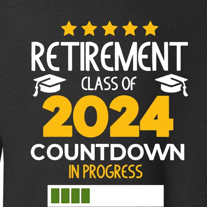 Retirement Class Of 2024 Toddler Sweatshirt