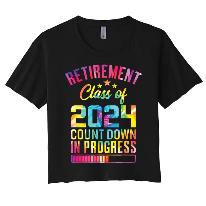 Retirement Class Of 2024 Count Down Progress Retired Teacher Women's Crop Top Tee