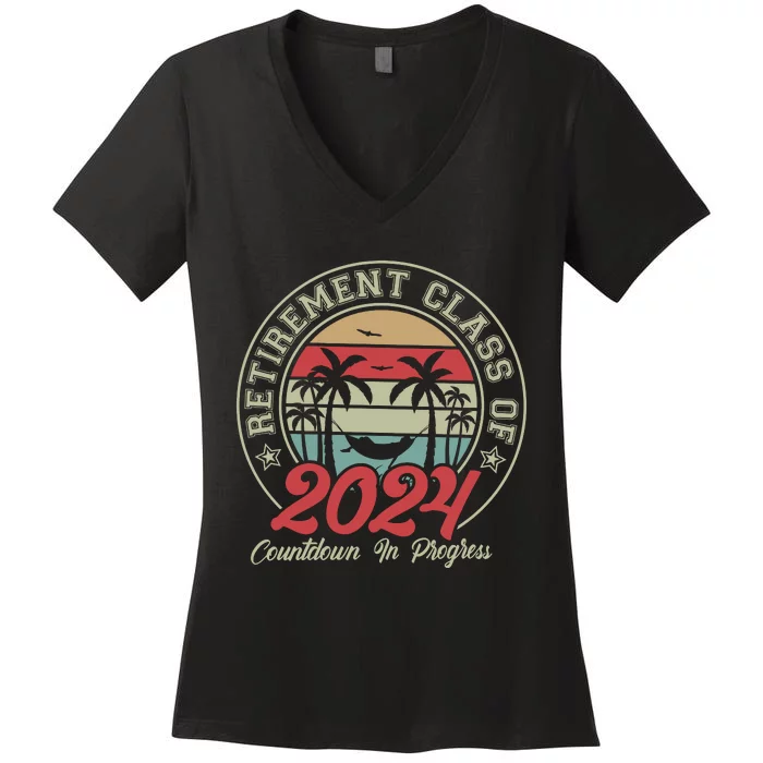 Retirement Class Of 2024 Countdown In Progress Women's V-Neck T-Shirt