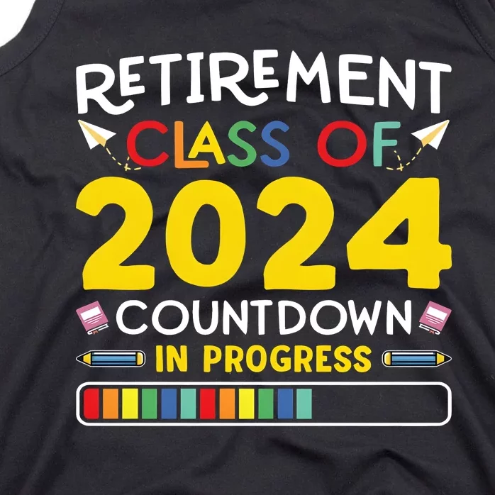 Retirement Class Of 2024 Countdown In Progress Funny Retired Tank Top