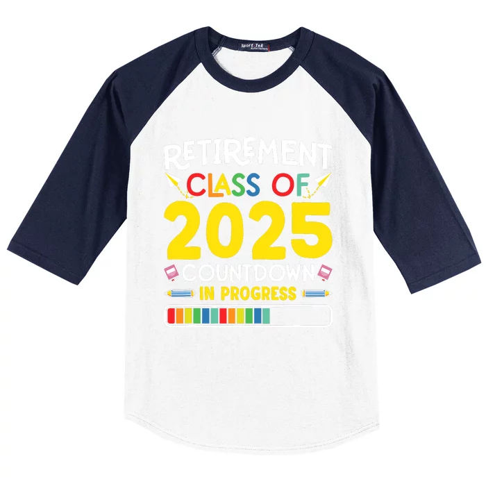 Retirement Class Of 2025 Countdown In Progress Teacher Gift Baseball Sleeve Shirt