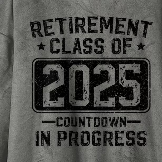 Retirement Class Of 2025 Countdown In Progress Hooded Wearable Blanket