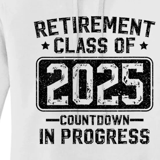 Retirement Class Of 2025 Countdown In Progress Women's Pullover Hoodie